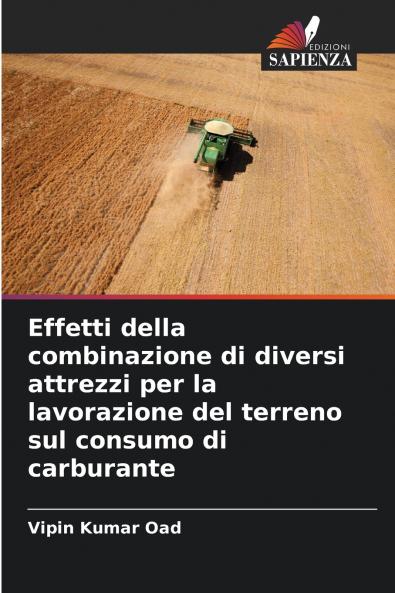 Effetti della combinazione di diversi attrezzi per la lavorazione del terreno sul consumo di carburante