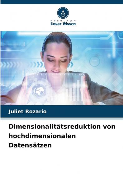 Dimensionalitätsreduktion von hochdimensionalen Datensätzen