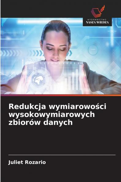 Redukcja wymiarowości wysokowymiarowych zbiorów danych