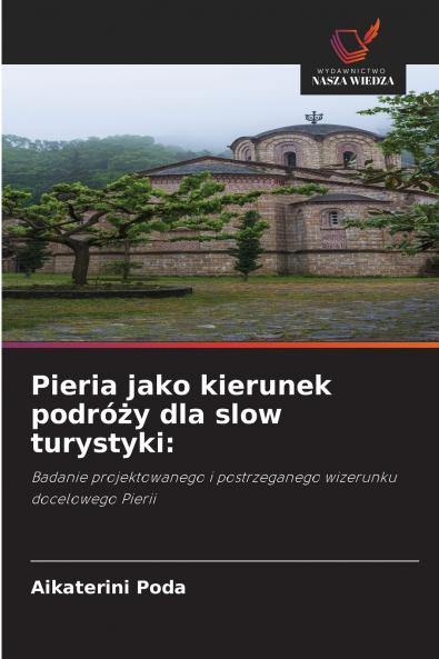 Pieria jako kierunek podróży dla slow turystyki