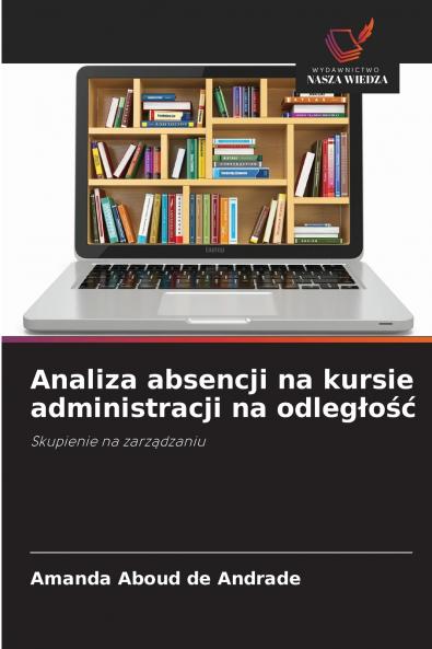 Analiza absencji na kursie administracji na odległość
