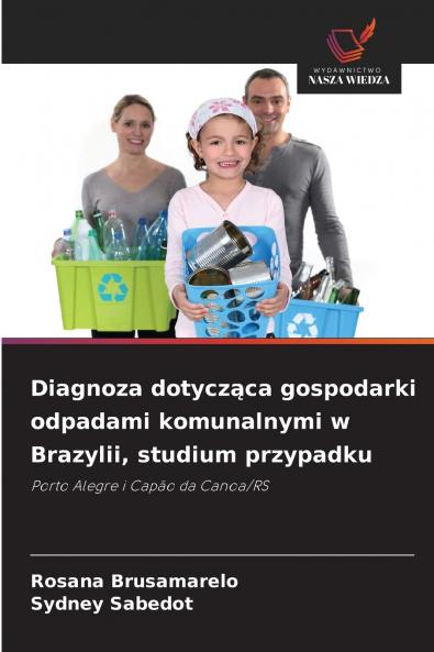 Diagnoza dotycząca gospodarki odpadami komunalnymi w Brazylii studium przypadku