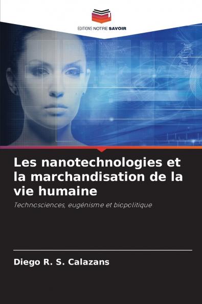 Les nanotechnologies et la marchandisation de la vie humaine