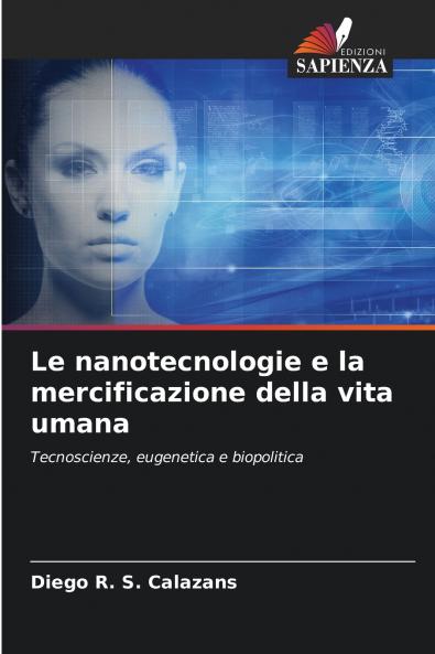 Le nanotecnologie e la mercificazione della vita umana