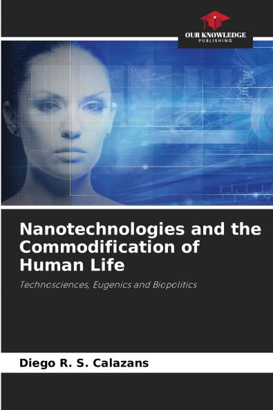 Nanotechnologies and the Commodification of Human Life