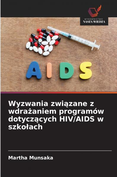 Wyzwania związane z wdrażaniem programów dotyczących HIV/AIDS w szkołach