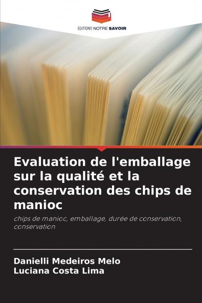 Evaluation de l'emballage sur la qualité et la conservation des chips de manioc