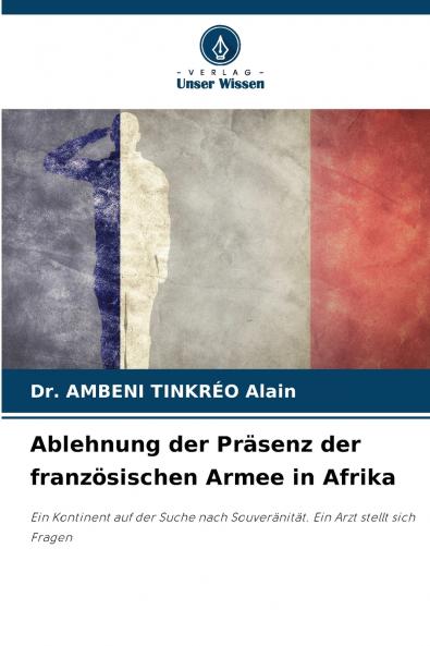 Ablehnung der Präsenz der französischen Armee in Afrika