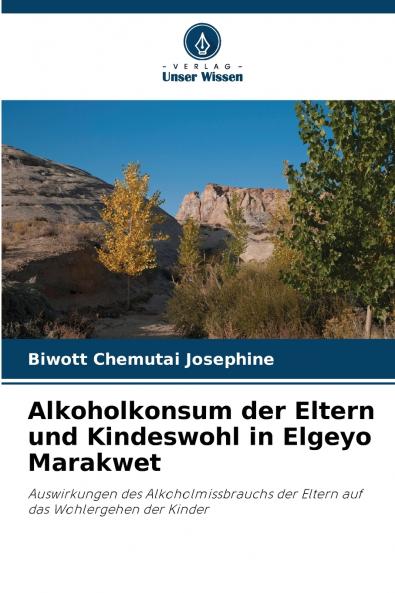 Alkoholkonsum der Eltern und Kindeswohl in Elgeyo Marakwet