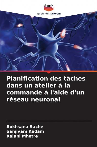 Planification des tâches dans un atelier à la commande à l'aide d'un réseau neuronal