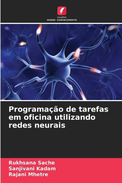 Programação de tarefas em oficina utilizando redes neurais