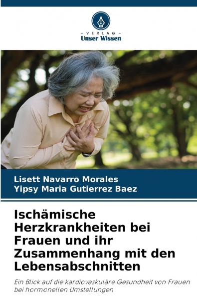 Ischämische Herzkrankheiten bei Frauen und ihr Zusammenhang mit den Lebensabschnitten