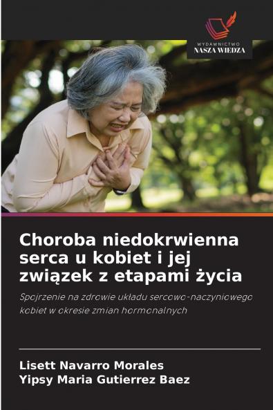 Choroba niedokrwienna serca u kobiet i jej związek z etapami życia