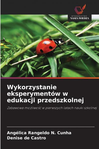 Wykorzystanie eksperymentów w edukacji przedszkolnej