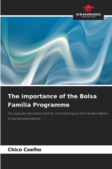 The importance of the Bolsa Família Programme