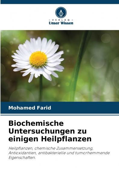Biochemische Untersuchungen zu einigen Heilpflanzen