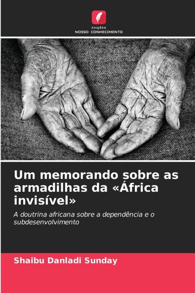 Um memorando sobre as armadilhas da África invisível