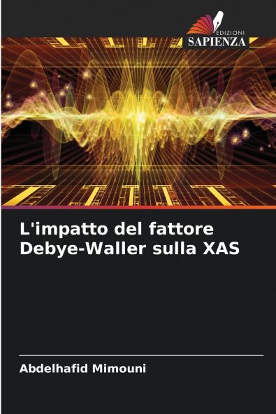 L'impatto del fattore Debye-Waller sulla XAS