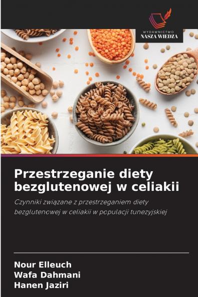 Przestrzeganie diety bezglutenowej w celiakii