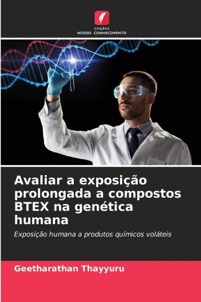 Avaliar a exposição prolongada a compostos BTEX na genética humana