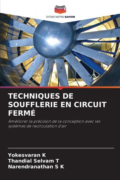 TECHNIQUES DE SOUFFLERIE EN CIRCUIT FERMÉ
