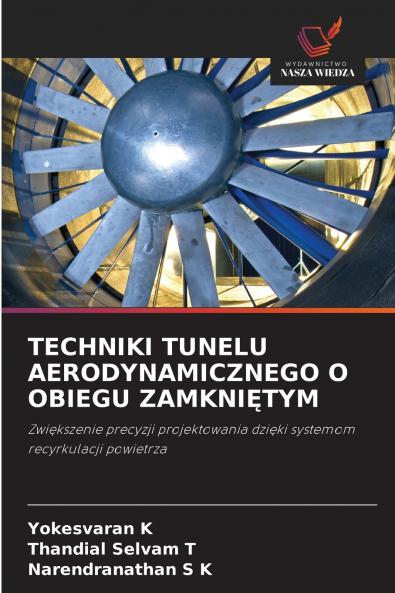 TECHNIKI TUNELU AERODYNAMICZNEGO O OBIEGU ZAMKNIĘTYM