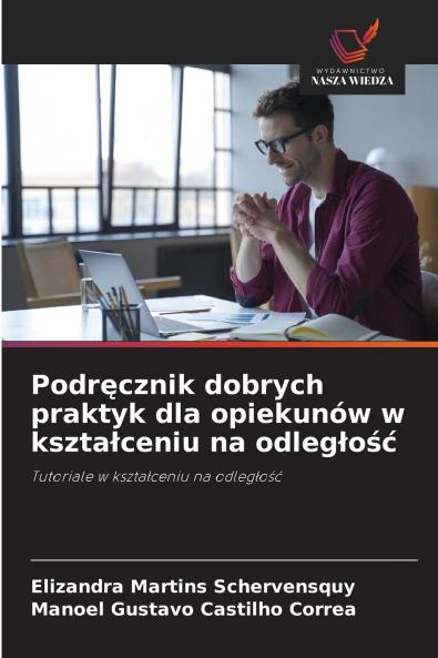 Podręcznik dobrych praktyk dla opiekunów w kształceniu na odległość