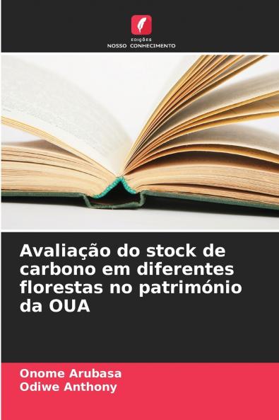 Avaliação do stock de carbono em diferentes florestas no património da OUA