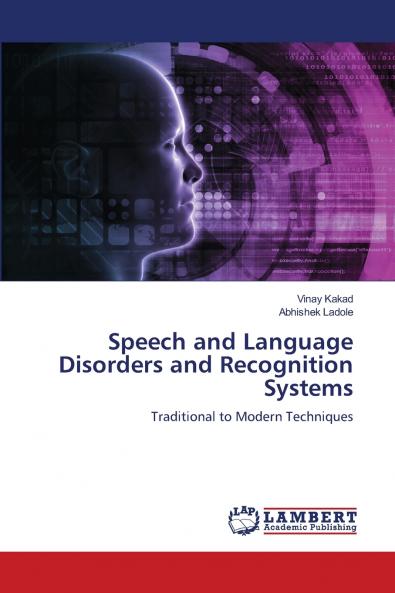 Speech and Language Disorders and Recognition Systems