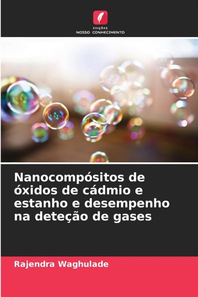 Nanocompósitos de óxidos de cádmio e estanho e desempenho na deteção de gases