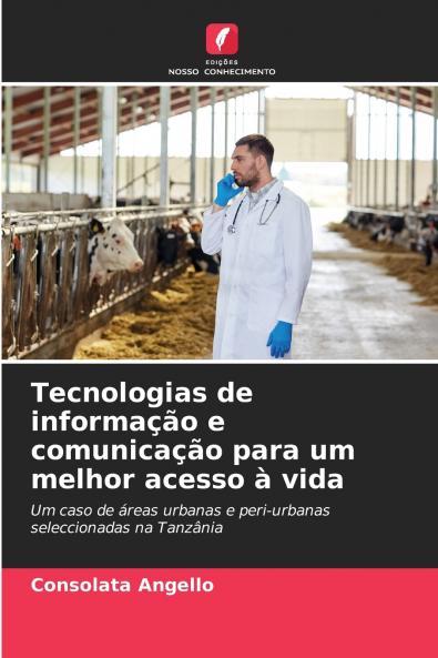 Tecnologias de informação e comunicação para um melhor acesso à vida