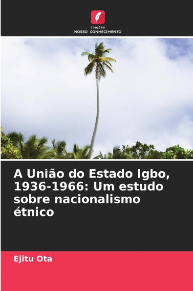 A Uni��o do Estado Igbo 1936-1966