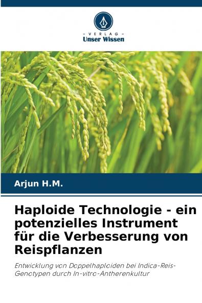 Haploide Technologie - ein potenzielles Instrument f��r die Verbesserung von Reispflanzen