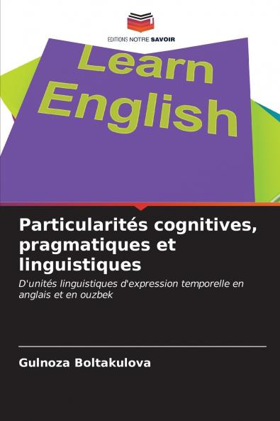 Particularit��s cognitives pragmatiques et linguistiques