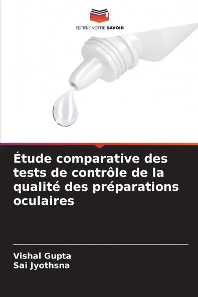Étude comparative des tests de contrôle de la qualité des préparations oculaires