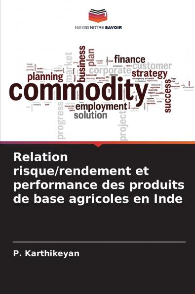 Relation risque/rendement et performance des produits de base agricoles en Inde