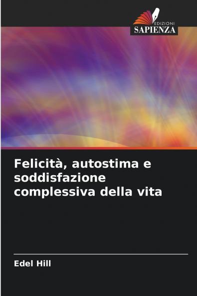 Felicit�� autostima e soddisfazione complessiva della vita