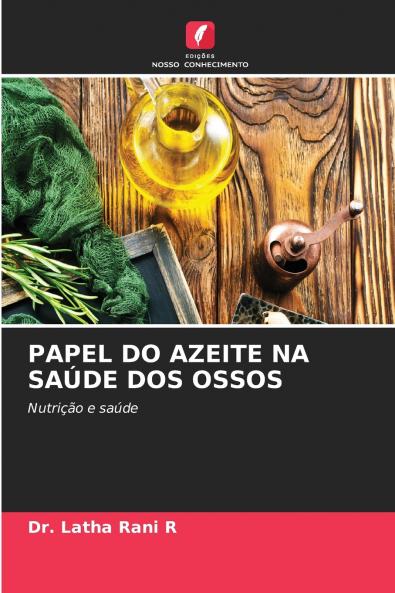 PAPEL DO AZEITE NA SA��DE DOS OSSOS