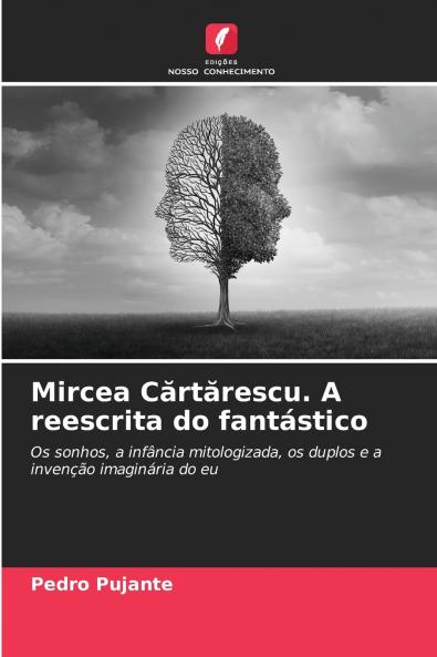 Mircea C?rt?rescu. A reescrita do fantástico