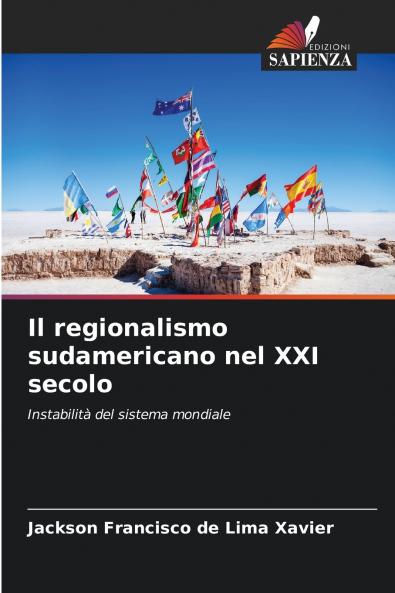Il regionalismo sudamericano nel XXI secolo