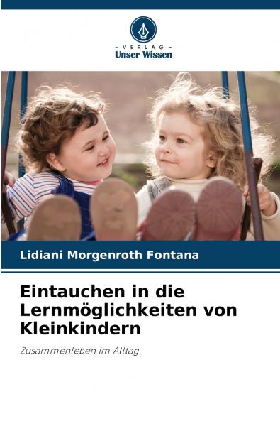Eintauchen in die Lernmöglichkeiten von Kleinkindern