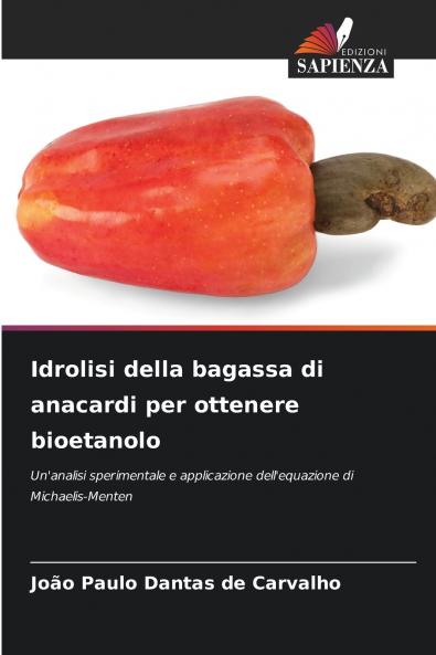 Idrolisi della bagassa di anacardi per ottenere bioetanolo