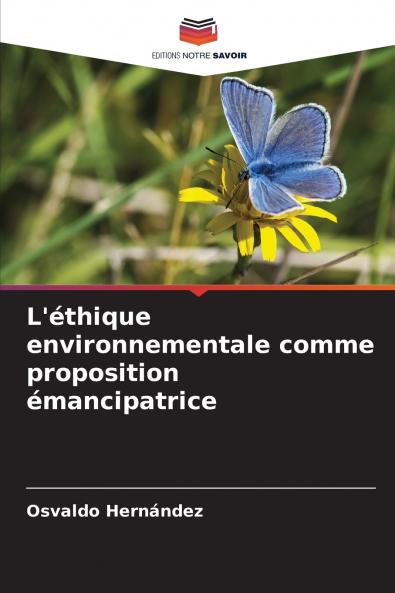 L'éthique environnementale comme proposition émancipatrice