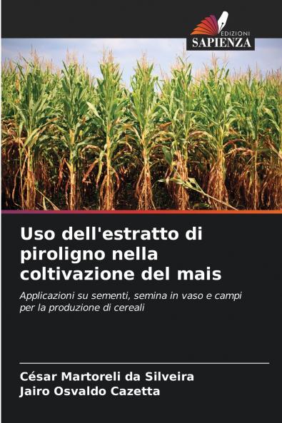 Uso dell'estratto di piroligno nella coltivazione del mais