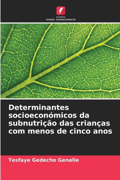 Determinantes socioeconómicos da subnutrição das crianças com menos de cinco anos