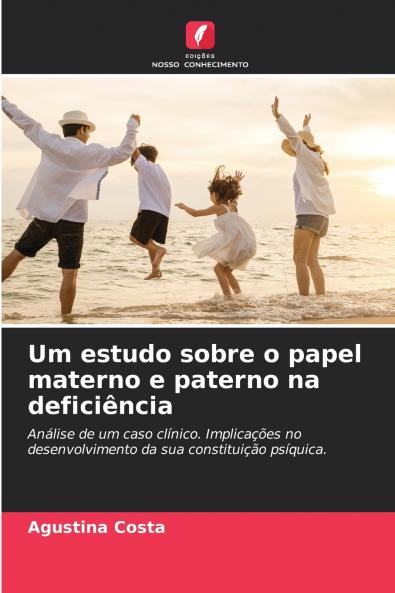 Um estudo sobre o papel materno e paterno na deficiência