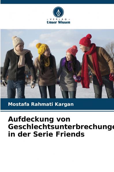 Aufdeckung von Geschlechtsunterbrechungen in der Serie Friends