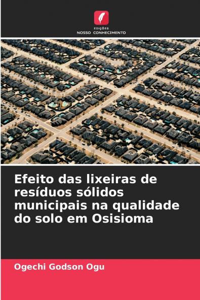 Efeito das lixeiras de resíduos sólidos municipais na qualidade do solo em Osisioma