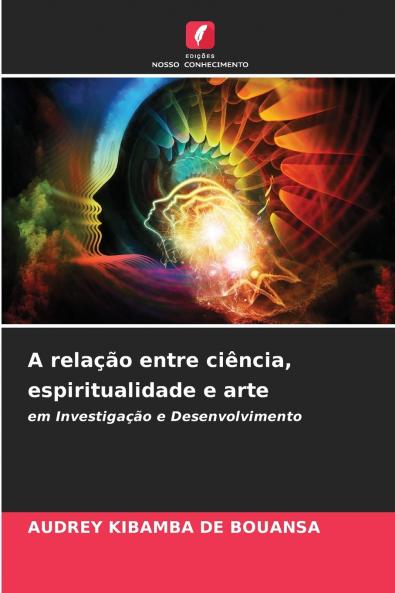 A rela����o entre ci��ncia espiritualidade e arte