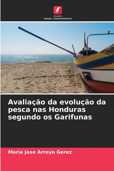 Avalia����o da evolu����o da pesca nas Honduras segundo os Garifunas